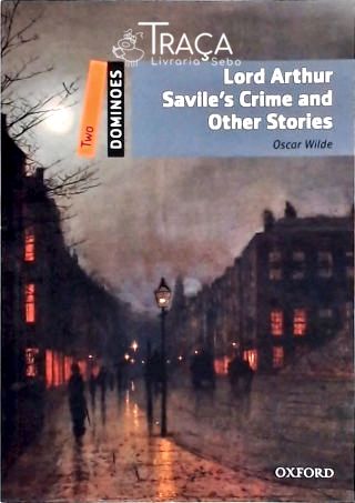Lord Arthur Saviles Crime And Other Stories (adaptado)