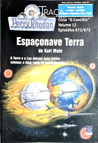 Perry Rhodan - Espaçonave Terra - Ciclo o Concilio - Vol. 12