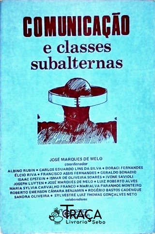 Comunicação E Classes Subalternas