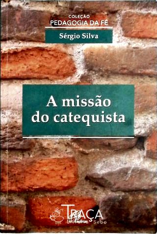 A Missão do Catequista