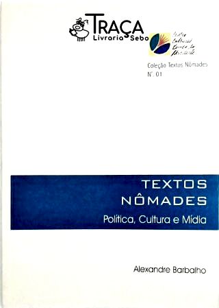 Textos Nômades - Política, Cultura e Mídia