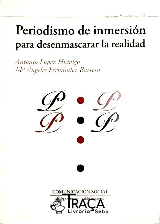 Periodismo de Inmersion para Desenmascarar La Realidad