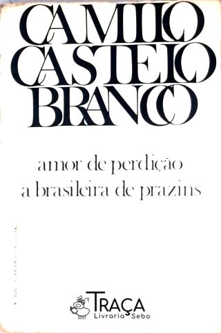 Amor de Perdiçã - a Brasileira de Prazins