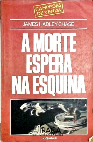 A Morte Espera Na Esquina