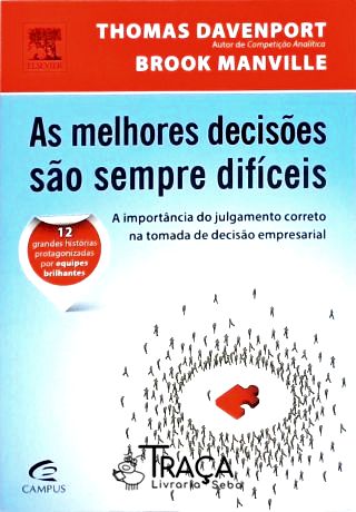 As Melhores Decisões São Sempre Difíceis