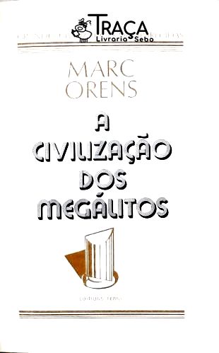 A Civilização dos Megálitos