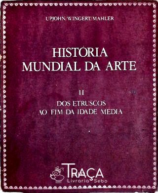 História Mundial da Arte - Vol. 2