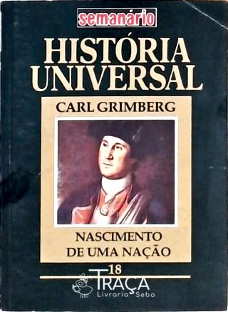 História Universal - Nascimento de Uma Nação