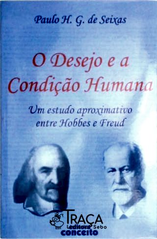 O Desejo e a Condição Humana