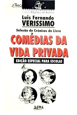 Seleção de Crônicas do Livros Comédias da Vida Privada