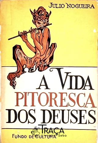 A Vida Pitoresca dos Deuses