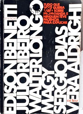 Tudo Que Você Queria Saber Sobre Propaganda e Ninguém Teve Paciência para Explicar