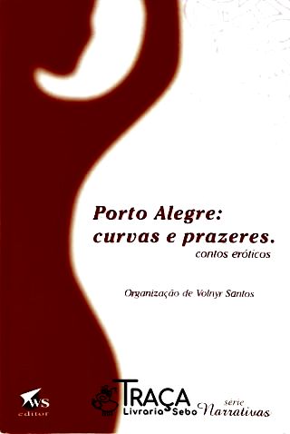 Porto Alegre - Curvas e Prazeres