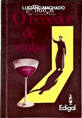 O Bebedor de Vinho (autografado)