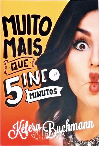 Muito Mais Que 5 Minutos