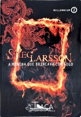 A Menina Que Brincava Com Fogo