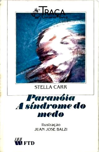Paranóia - a Síndrome do Medo