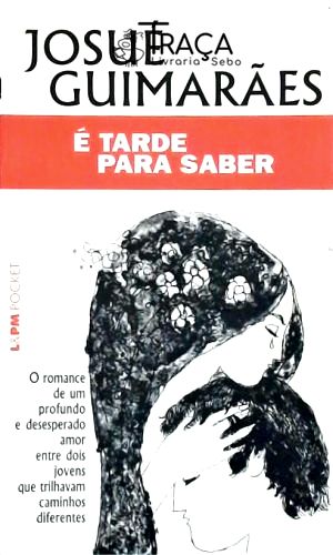 É Tarde para Saber