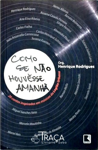 Como Se Não Houvesse Amanhã
