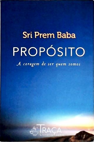 Propósito - a Coragem de Ser Quem Somos