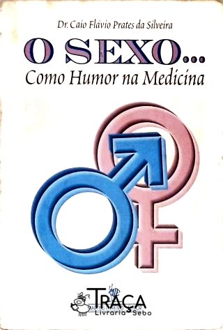 O Sexo... Como Humor Na Medicina