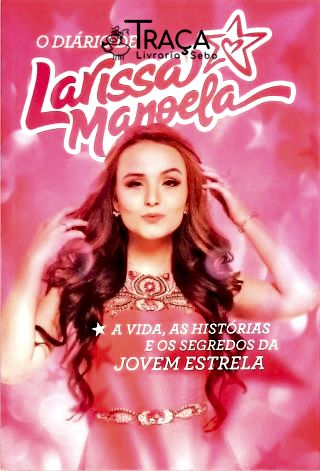 O Diário de Larissa Manoela