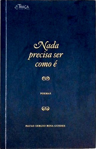 Nada Precisa Ser Como É (autografado)
