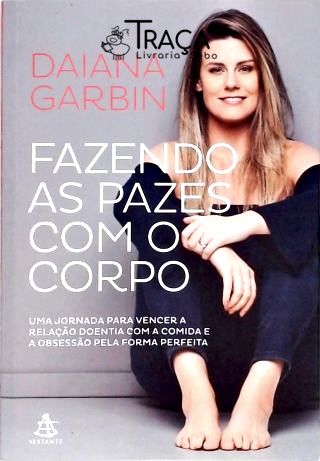 Fazendo as Pazes com o Corpo