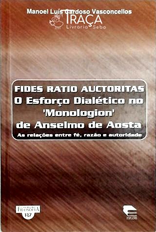 Fides Ratio Auctoritas - o Esforço Dialético No Monologion de Anselmo de Aosta