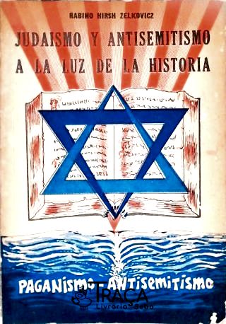 Judaismo Y Antisemitismo a La Luz de La Historia