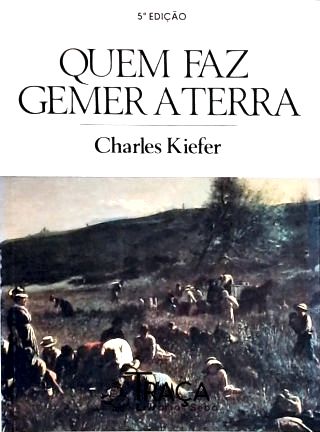 Quem Faz Gemer A Terra