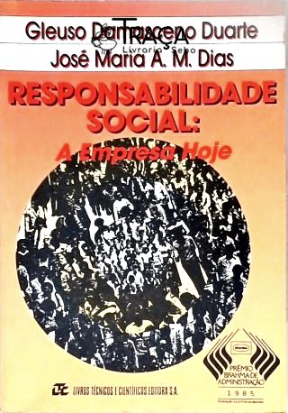 Responsabilidade Social - a Empresa Hoje