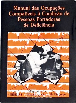 Manual das Ocupações Compatíveis À Condição de Pessoas Portadoras de Deficiência