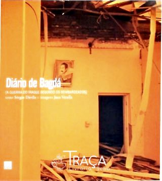 Diário de Bagdá - a Guerra do Iraque Segundo os Bombardeados