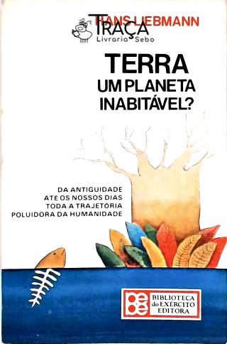 Terra, Um Planeta Inabitável?