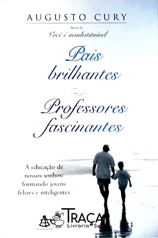 Pais Brilhantes, Professores Fascinantes