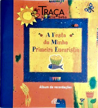 A Festa Da Minha Primeira Eucaristia