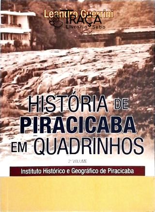História de Piracicaba em Quadrinhos - Vol. 2 (não Inclui Hq)