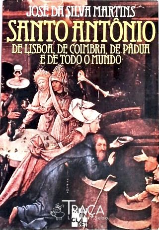 Santo Antonio de Lisboa, de Coimbra, de Pádua e de Todo Mundo