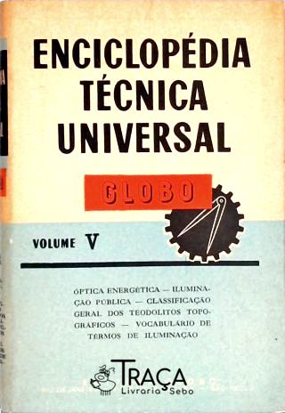 Enciclopédia Técnica Universal Globo - Vol. 5