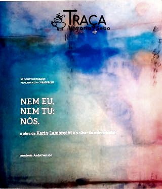 Nem Eu, Nem Tu: Nós
