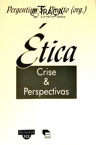 Ética - Crise e Perspectivas