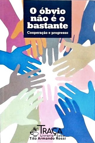O Óbvio Não É o Bastante