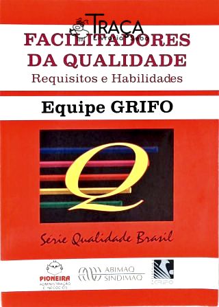 Facilitadores da Qualidade - Requisitos e Habilidades