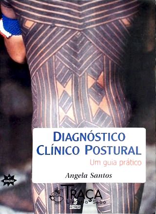 Diagnóstico Clínico Postural - Um Guia Prático