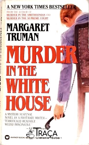 Murder In The White House