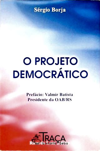 O Projeto Democrático