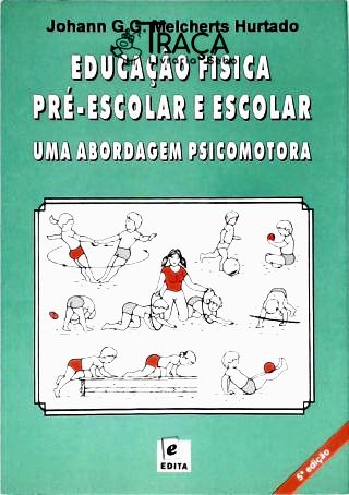 Educação Física Pré-escolar e Escolar