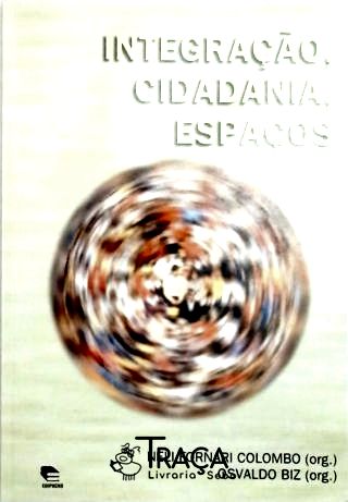 Integração, Cidadania, Espaços