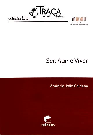 Ser, Agir e Viver